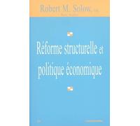Reforme structurelle et politique economique - Robert Solow - Economica - broché - Etude
