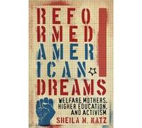 Reformed American Dreams by Sheila M. Katz Unknown (Auteur)