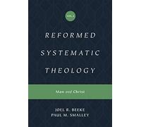 Reformed Systematic Theology, Volume 2