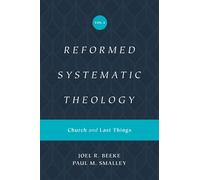 Reformed Systematic Theology, Volume 4
