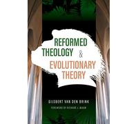 Reformed Theology And Evolutionary Theory