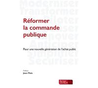 Réformer la commande publique Pour une nouvelle génération de l'achat public - Collectif - Berger-Levrault - broché - Etude