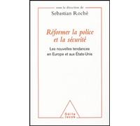 Réformer la police et la sécurité: Les nouvelles tendances en Europe et aux États-Unis