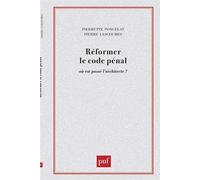 Réformer le code pénal Où est passé l'architecte ? - Pierre Lascoumes - Puf - broché - Livre