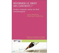 Réformer Le Droit Des Contrats ? - Analyse Comparée Autour Du Droit Luxembourgeois
