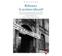 Réformer le système éducatif Pour une école nouvelle, mars 1968 - Julien Cahon - Presses Universitaires Rennes - broché - Essai