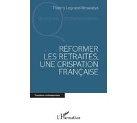 Réformer Les Retraites, Une Crispation Française