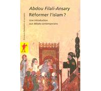 Réformer l'islam ?: Une introduction aux débats contemporains