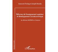 Réformes de l’enseignement supérieur et développement socioéconomique: Les réformes LMD/BMD au Cameroun
