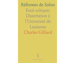 Réformes de Solon: Essai critique; Dissertation à l'Université de Lausanne