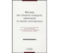 réformes des finances publiques, démocratie et bonne gouvernance: ACTES DE LA 1RE UNIVERSITÉ DE PRINTEMPS DE FINANCES PUBLIQUES DU GROUPEMENT EURO