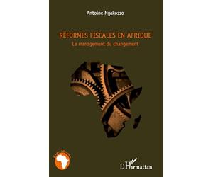Réformes fiscales en Afrique: Le management du changement