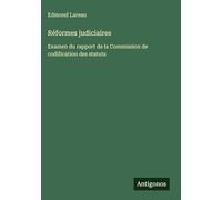 Réformes judiciaires: Examen du rapport de la Commission de codification des statuts