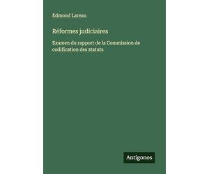 Réformes judiciaires: Examen du rapport de la Commission de codification des statuts