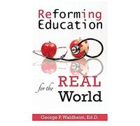 Reforming Education For The Real World