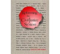 Reforming the Civil Justice System by Larry Kramer Research Conference on Civil Justice Reform in the 1990s (Auteur)