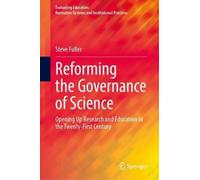 Reforming the Governance of Science: Opening Up Research and Education in the Twenty-First Century