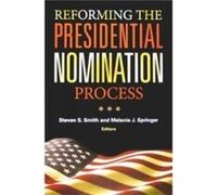 Reforming the Presidential Nomination Process