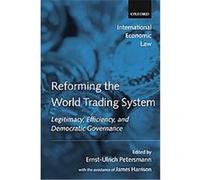 Reforming the World Trading System, International Economic Law Series