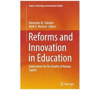 Reforms And Innovation In Education: Implications For The Quality Of Human Capital (Science, Technology And Innovation Studies)