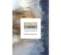 Refracted Economies by Rebecca Jane Hall Rebecca Jane Hall (Auteur)