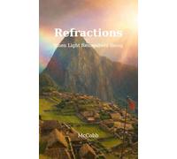 Refractions: When Light Remembers Being