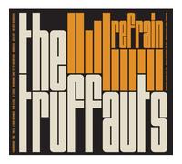 The Truffauts - Refrain