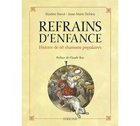 Refrain d'enfance : Histoire de 60 chansons populaires