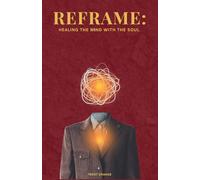 REFRAME: Healing the Mind with the Soul