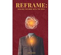 REFRAME: Healing the Mind with the Soul
