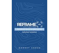 Reframe Me Workbook: Stepping Into the Life You Were Made For