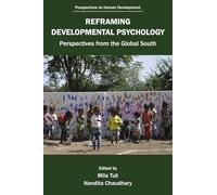 Reframing Developmental Psychology: Perspectives from the Global South