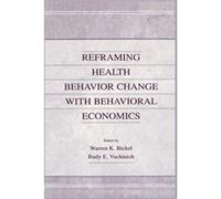 Reframing Health Behavior Change With Behavioral Economics - Taylor amp Francis Ltd - Taylor amp Francis Ltd - Livre en Anglais - Paperback Taylor amp Francis LtdTaylor amp Francis Ltd (Auteur)