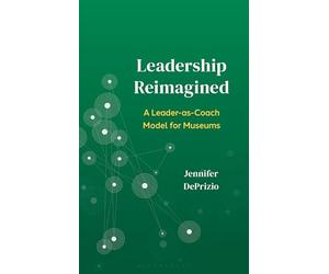 Reframing Leadership: A Leader-as-Coach Model for Museums