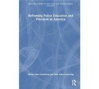 Reframing Police Education and Freedom in America by Easterling & Beth Allen Roanoke College & USA Easterling Beth Allen Roanoke College USA (Auteur)