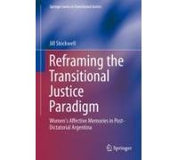 Reframing The Transitional Justice Paradigm