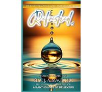 REFRESHED - He Is My Steadfast Love and My Fortress: An Anthology of Believers: V3: Words to Inspire You Book Series