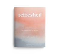 Refreshed: Meeting With Jesus, Becoming Love In Action