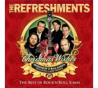 Refreshments – Christmas Wishes : The Best Of Rock 'n' Roll X-Mas (Noël) – Borderline