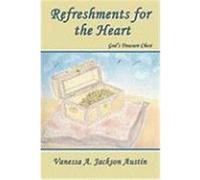 Refreshments for the Heart: God's Treasure Chest Vanessa a. Jackson Austin, A. Jackson Au (Auteur)