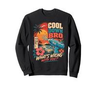 Refroidis-toi Mec, Qu'est-ce Qui Ne Va Pas chez Toi Meme Sweatshirt