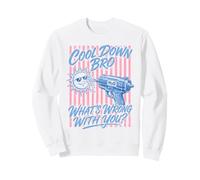 Refroidis-toi Mec, Qu'est-ce Qui Ne Va Pas chez Toi Meme Sweatshirt