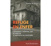 Refuge en enfer: Comment l'hôpital juif de Berlin a survécu au nazisme