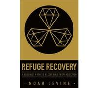 Refuge Recovery - Levine Noah - HarperCollins - Livre en Anglais - Paperback Levine NoahLevine Noah (Auteur)