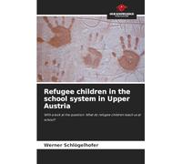 Refugee children in the school system in Upper Austria