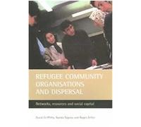 Refugee Community Organisations And Dispersal David Griffiths, Nando Sigona, Roger Zetter (Auteur)