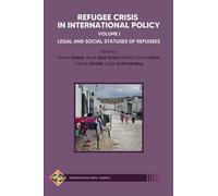 Refugee Crisis In International Policy, Volume I - Legal And Social Statuses Of Refugees