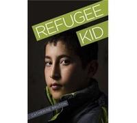 Refugee Kid by Catherine Bruton Catherine Bruton (Auteur)