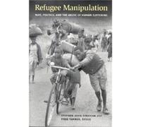 Refugee Manipulation Fred Tanner, Stephen John Stedman (Auteur)