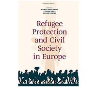 Refugee Protection And Civil Society In Europe